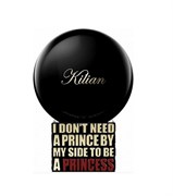 I Don`t Need A Prince By My Side To Be A Princess By Kilian 1178336071